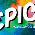 Registration Open for August 9th EPIC Middle School Youth Rally